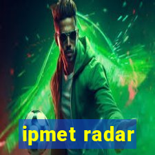 ipmet radar